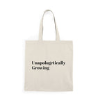 Unapologetically Growing | Signature Tote Bag