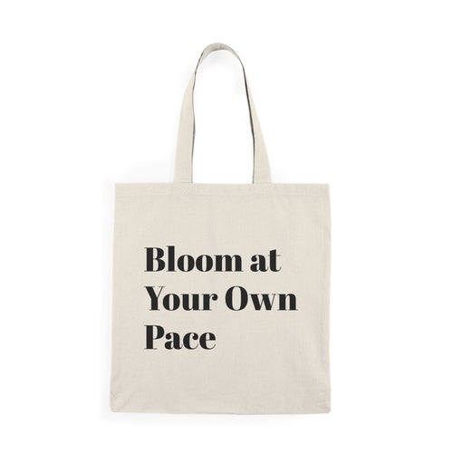 Bloom at Your Own Pace | Signature Tote Bag