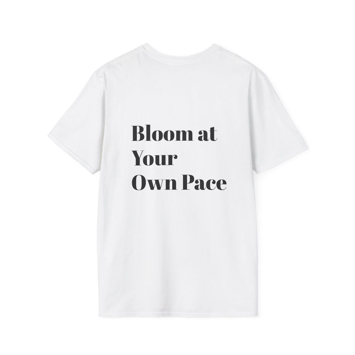 Bloom at Your Own Pace | Signature Unisex Tee