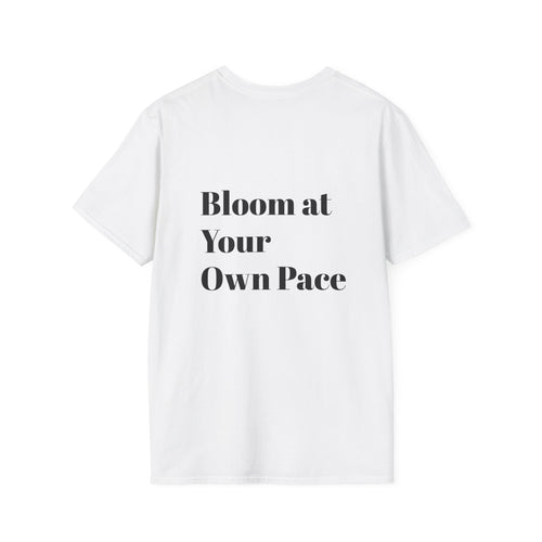 Bloom at Your Own Pace | Signature Unisex Tee